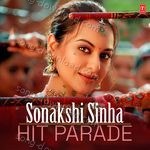 Sonakshi Sinha Hit Parade - Mamta Sharma Song Download